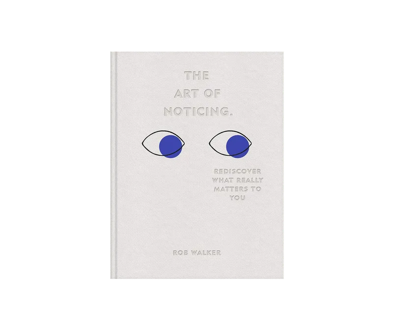 The Art of Noticing