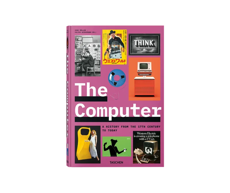 The Computer: A History From The 17th Century To Today
